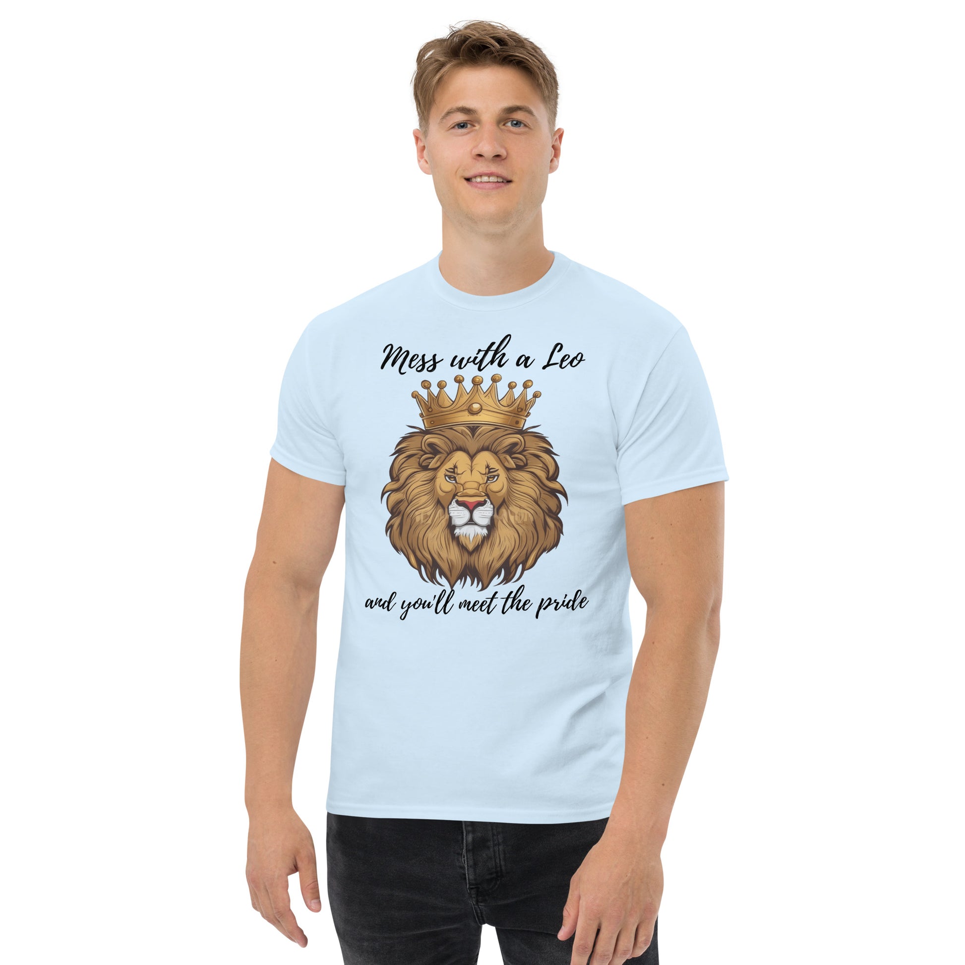 "Mess with a Leo and you'll meet the pride" T-Shirt