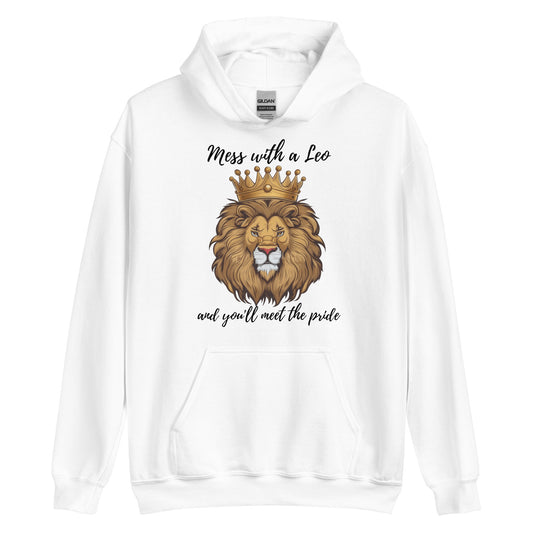 "Mess with a Leo, and you'll meet the pride" Hoodie