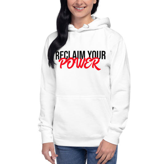 Reclaim Your Power Unisex Hoodie | Mighty Self-Expressions