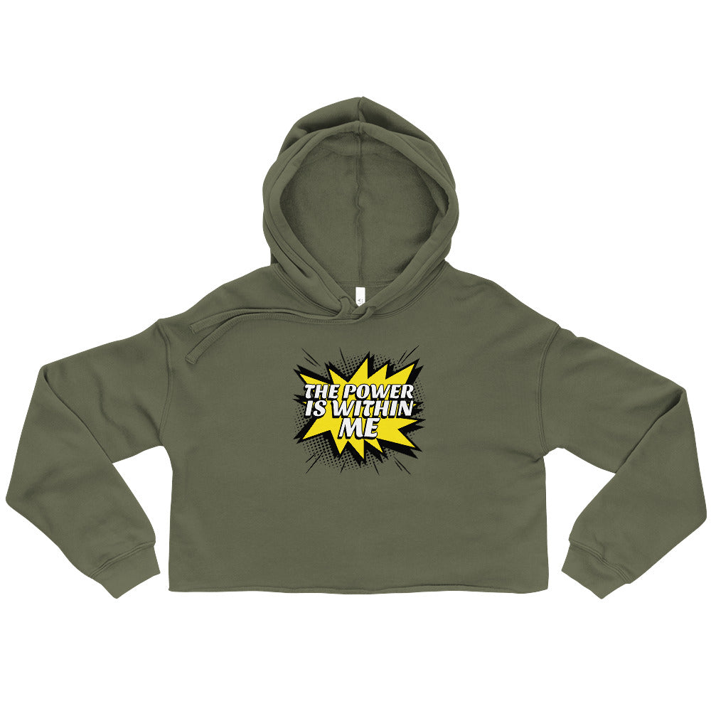 The Power Is Within Me Crop Hoodie | Mighty Expressions