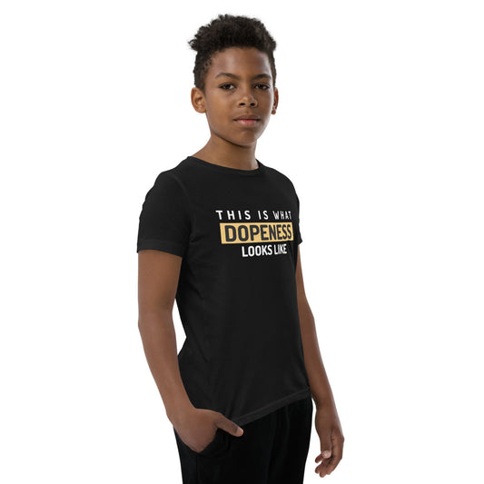This Is What Dopeness Looks Like Youth Short Sleeve T-Shirt